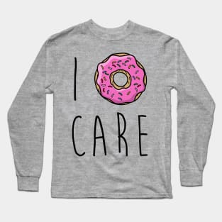 I Donut Care funny graphic tee Long Sleeve T-Shirt